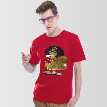 Red Will Work For Weed Round Neck T-Shirt  