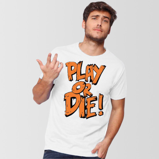 White Play Or Die Round Neck T-Shirt White Play Or Die Round Neck T-Shirt