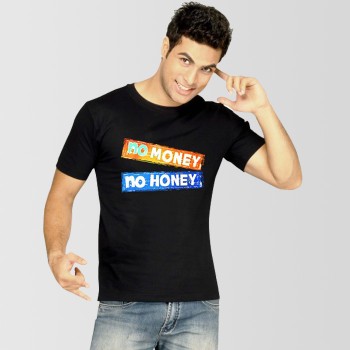 No Money No Honey Black Round Neck T-Shirts