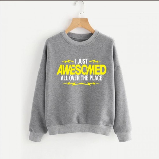 I Just Awesomed Sweat Shirt For Women's Fashion