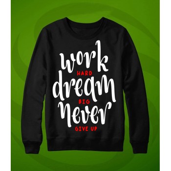 Black Sweat Shirt With Work Dream Logo