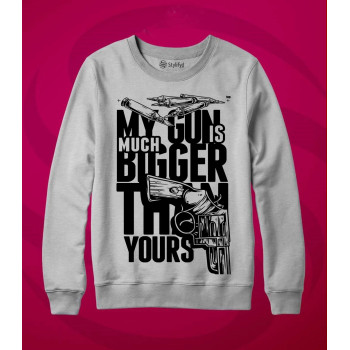 Heather Grey Sweat Shirt With My Gun Bigger Than Yours
