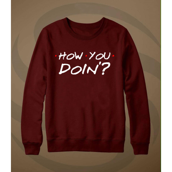 Maroon Sweat Shirt With How is Doing Maroon Sweat Shirt With How is Doing
