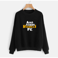 Black Sweat Shirt With Ao Kabhi Haweli Pe Logo
